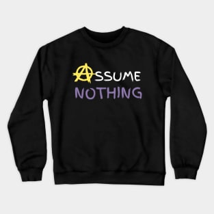 Assume Nothing Crewneck Sweatshirt